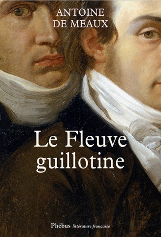 Antoine de Meaux, Le fleuve guillottine