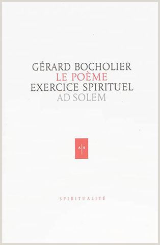 Gérard Bocholier, Le poème exercice spirituel
