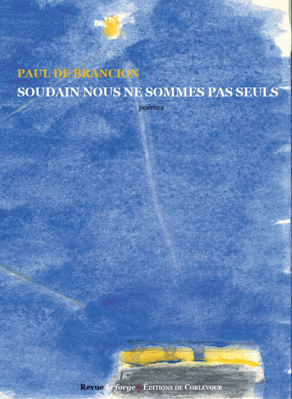 Soudain nous ne sommes pas seuls